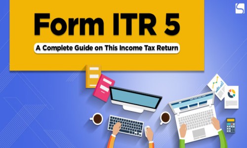 INCOME TAX RETURN (ITR 5) FORM FILING