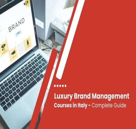 Luxury Brand Management in Italy: A Guide for Students